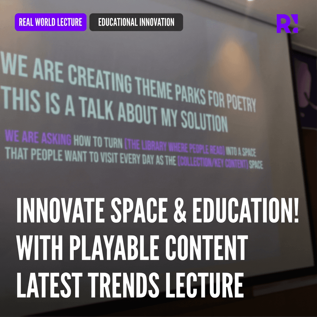 Revolutionizing Spaces and Education with Playable Content! Latest Trend Special Lecture