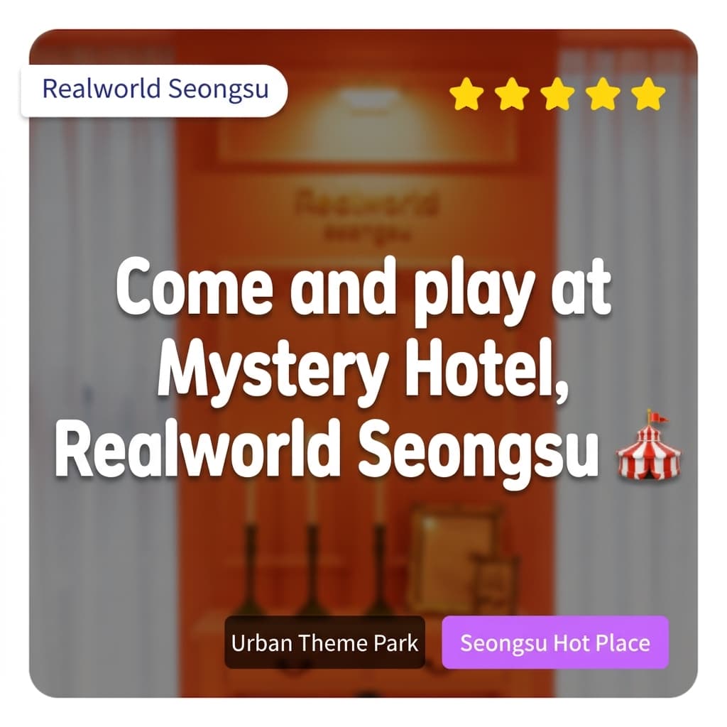 Come visit Mystery Hotel at Realworld Seongsu for fun