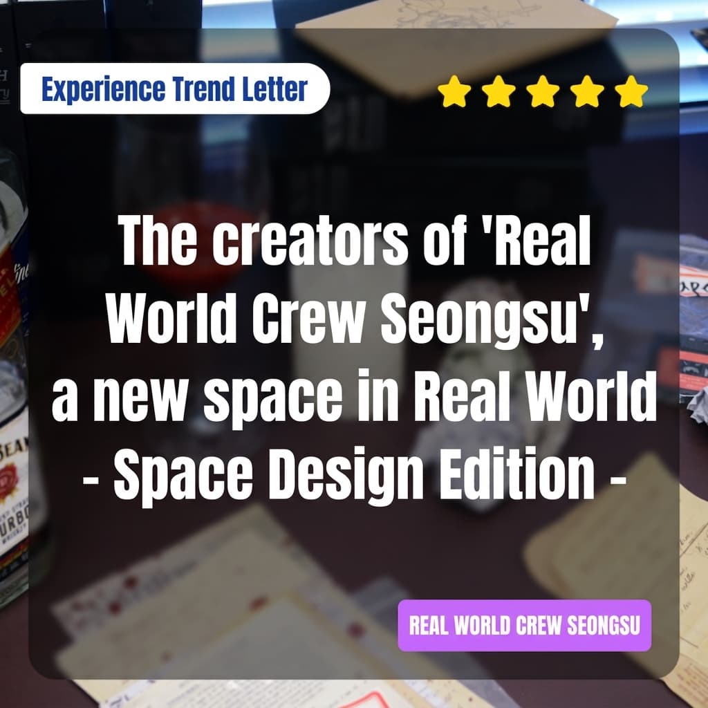 The People Behind Realworld's New Space, 'Realworld Clue Seongsu': Space Design Edition