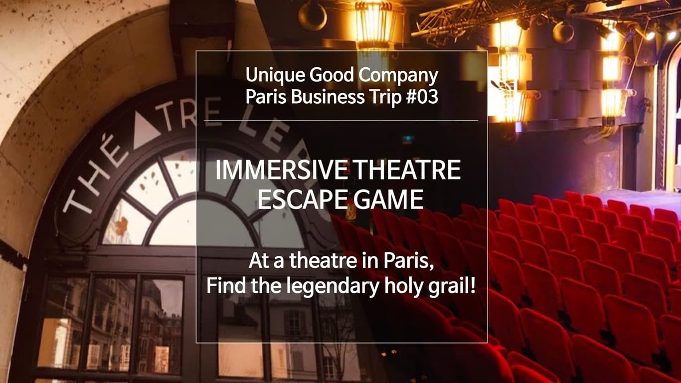 [UniqueGood Paris Business Trip #03] Immersive Theatre Escape Game in PARIS: Finding the Holy Grail in a Parisian Theater!