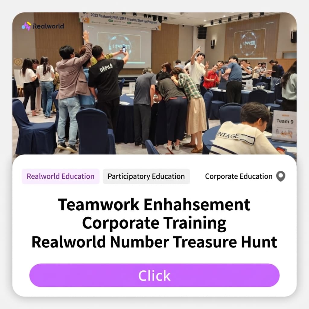 The Evolution of Corporate Training for Enhanced Teamwork, Realworld Number Treasure Hunt