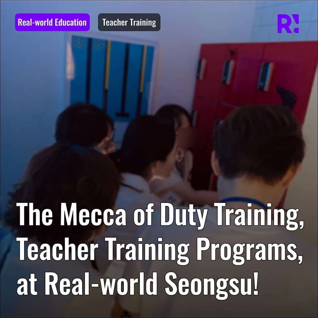 The ultimate destination for professional development - Teacher training programs at Realworld Seongsu!